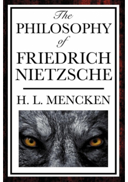 The Philosophy of Friedrich Nietzsche