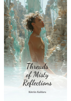Threads of Misty Reflections