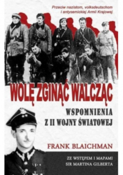 Wolę zginąć walcząc wspomnienia z II wojny światowej