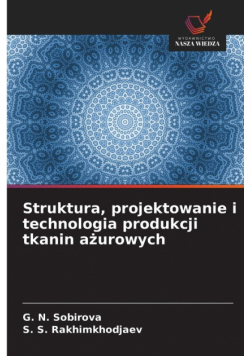 Struktura, projektowanie i technologia produkcji tkanin ażurowych