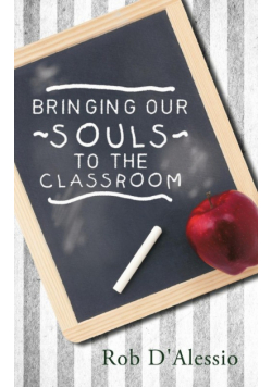 Bringing Our Souls to the Classroom