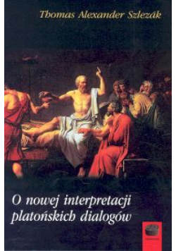 O nowej interpretacji platońskich dialogów