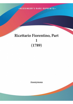 Ricettario Fiorentino, Part 1 (1789)