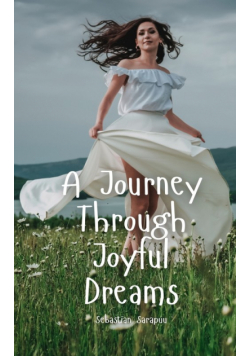 A Journey Through Joyful Dreams