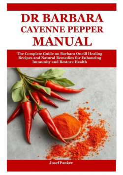 Dr Barbara Cayenne Pepper Manual