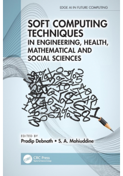 Soft Computing Techniques in Engineering, Health, Mathematical and Social Sciences