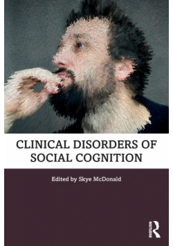 Clinical Disorders of Social Cognition