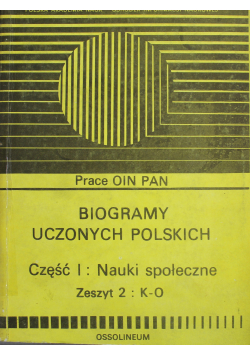 Biogramy uczonych polskich Część I Zeszyt 2