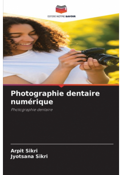 Photographie dentaire numérique
