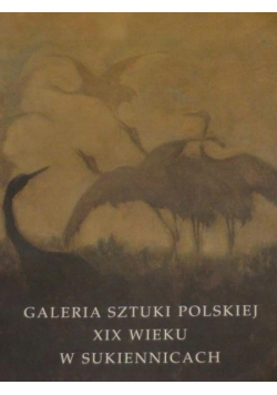 Galeria sztuki polskiej XIX wieku w Sukiennicach Przewodnik