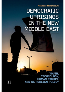 Democratic Uprisings in the New Middle East