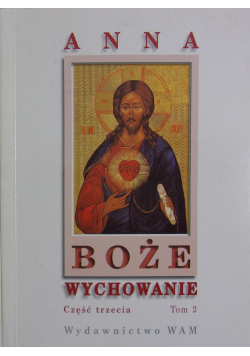 Boże wychowanie Część trzecia Tom 2