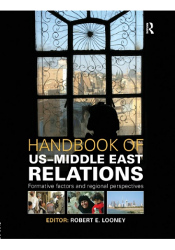 Handbook of US-Middle East Relations