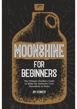 Moonshine for Beginners