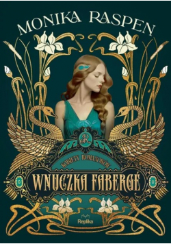 Wnuczka Fabergé Kobiety Romanowów Tom 1