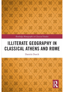 Illiterate Geography in Classical Athens and Rome