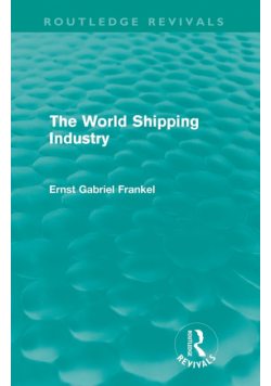 The World Shipping Industry (Routledge Revivals)