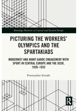 Picturing the Workers' Olympics and the Spartakiads