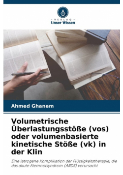 Volumetrische Überlastungsstöße (vos) oder volumenbasierte kinetische Stöße (vk) in der Klin