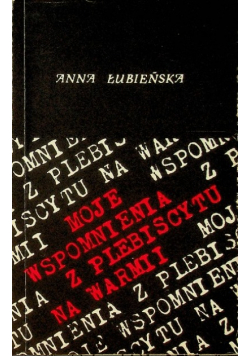 Moje wspomnienia z plebiscytu na Warmii