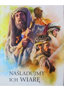 Naśladujmy ich wiarę