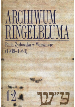 Archiwum Ringelbluma Tom 12