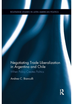 Negotiating Trade Liberalization in Argentina and Chile