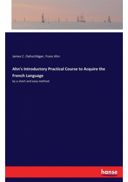 Ahn's Introductory Practical Course to Acquire the French Language