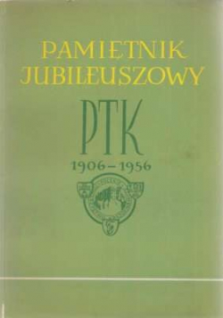 Pamiętnik jubileuszowy w 50 rocznicę PTK