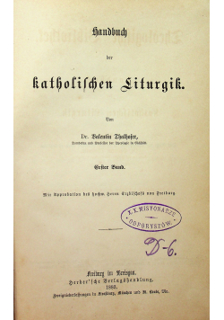 Handbuch der Katholischen Liturgik Erster Band 1883 r.