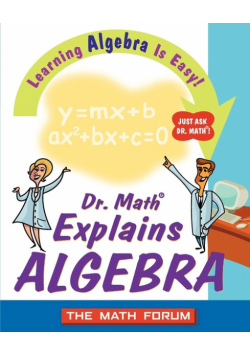 Dr. Math Explains Algebra