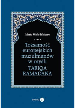 Tożsamość europejskich muzułmanów w myśli Tariqa Ramadana