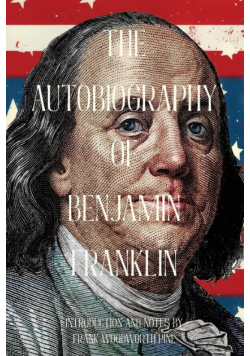 The Autobiography of Benjamin Franklin (Warbler Classics Annotated Edition)