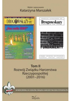 Rozwój Związku Harcerstwa Rzeczypospolitej 2001 do 2016 Tom II