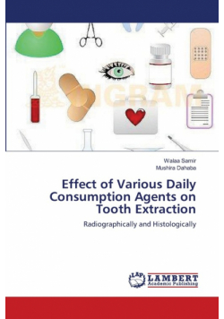 Effect of Various Daily Consumption Agents on Tooth Extraction