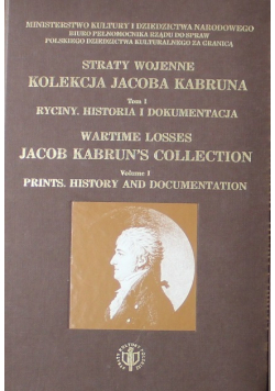 Straty wojenne kolekcji Jacoba Kabruna Tom 1