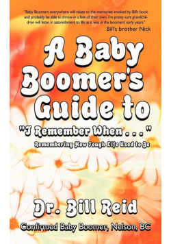 A Baby Boomer's Guide to I Remember When . . .