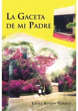 La Gaceta de Mi Padre