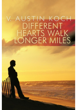 Different Hearts Walk Longer Miles