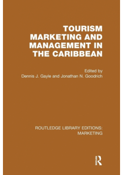 Tourism Marketing and Management in the Caribbean (RLE Marketing)