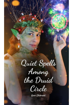 Quiet Spells Among the Druid Circle