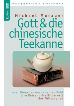 Gott und die chinesische Teekanne