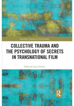 Collective Trauma and the Psychology of Secrets in Transnational Film