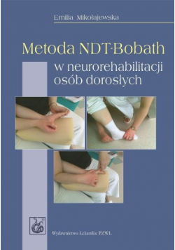 Metoda NDT - Bobath w neurorehabilitacji osób dorosłych