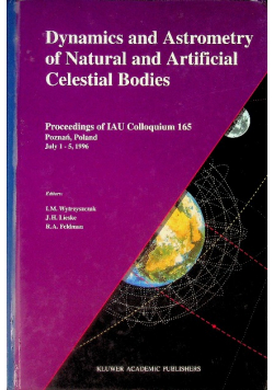 Dynamics and Astrometry of Natural and Artificial Celestial Bodies