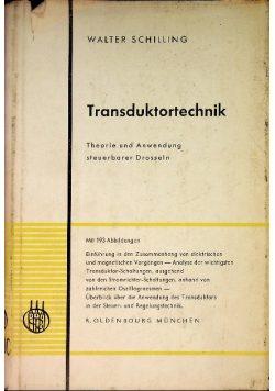 Transduktortechnik. Theorie und Anwendung steuerbarer Drosseln.