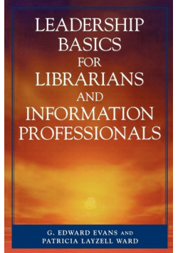 Leadership Basics for Librarians and Information Professionals