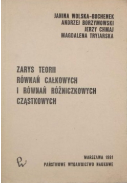 Zarys teorii równań całkowych i równań różniczkowych cząstkowych