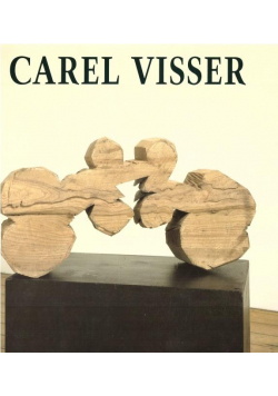 Carel Visser. De Verwondering / wondering...