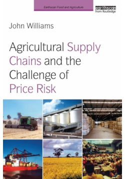 Agricultural Supply Chains and the Challenge of Price Risk